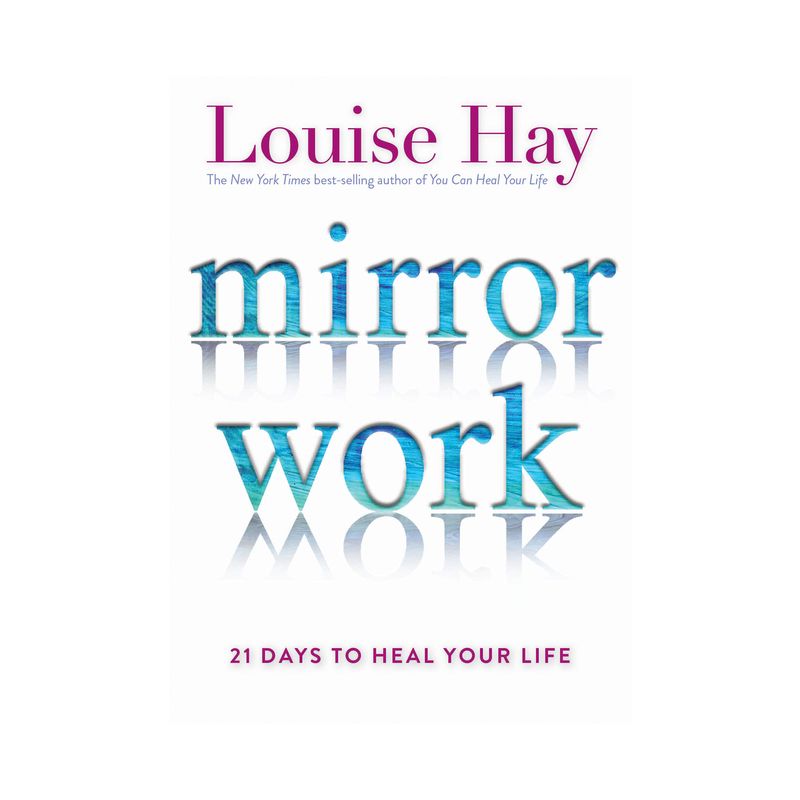 Mirror Work - by  Louise Hay (Paperback), 1 of 2