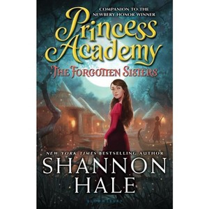 Princess Academy: The Forgotten Sisters - by  Shannon Hale (Paperback) - 1 of 1