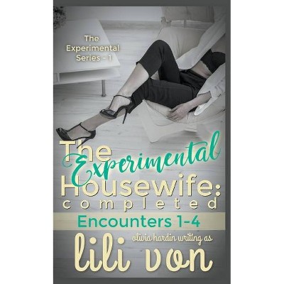  The Experimental Housewife - by  Lili Von (Paperback) 