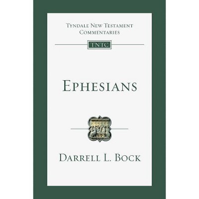 Ephesians, 10 - (Tyndale New Testament Commentaries) by  Darrell L Bock (Paperback)