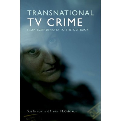 Transnational TV Crime - by  Sue Turnbull & Marion McCutcheon (Hardcover)