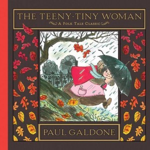 The Teeny-Tiny Woman - (Paul Galdone Nursery Classic) by  Paul Galdone (Hardcover) - 1 of 1
