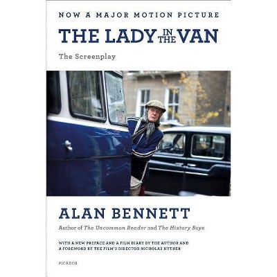 The Lady in the Van: The Screenplay - by  Alan Bennett (Paperback)