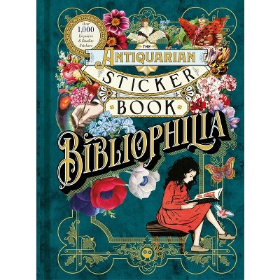 The Antiquarian Sticker Book: Bibliophilia - (Hardcover)