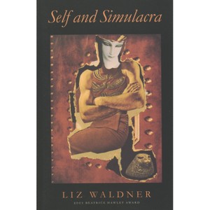 Self and Simulacra - by  Liz Waldner (Paperback) - 1 of 1