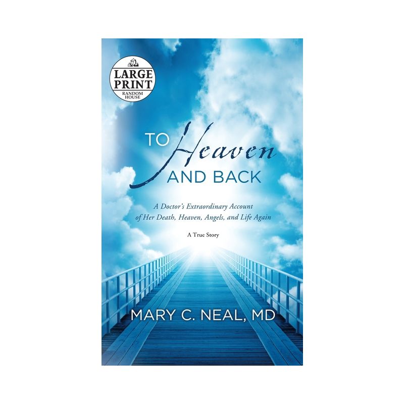 To Heaven and Back - Large Print by  Mary C Neal (Paperback), 1 of 2