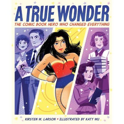 A True Wonder - by  Kirsten W Larson (Hardcover)