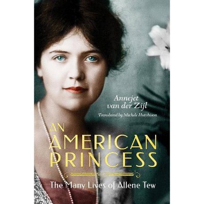 An American Princess - by  Annejet Zijl (Paperback)