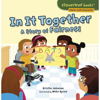 In It Together - (Cloverleaf Books (TM) -- Stories with Character) by  Kristin Johnson (Paperback)