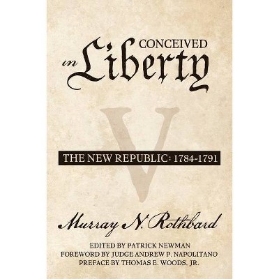 Conceived in Liberty, Volume 5 - by  Patrick Newman (Paperback)