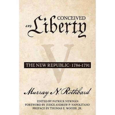 Conceived in Liberty, Volume 5 - by  Patrick Newman (Paperback)