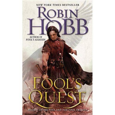 Fool's Quest - (Fitz and the Fool) by  Robin Hobb (Paperback)