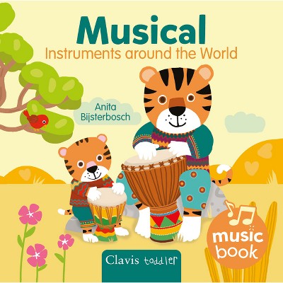 Musical Instruments Around the World Sound Book - (Music Books) by  Anita Bijsterbosch (Board Book)