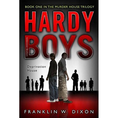 Deprivation House, 22 - (Hardy Boys (All New) Undercover Brothers) by  Franklin W Dixon (Paperback)