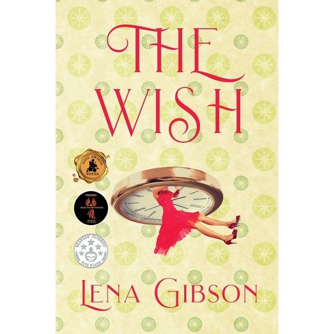 The Wish - By Lena Gibson (paperback) : Target
