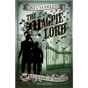 The Magpie Lord - (Charm of Magpies) by  Kj Charles (Paperback) - 1 of 1