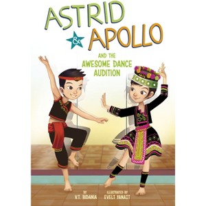 Astrid and Apollo and the Awesome Dance Audition - by  V T Bidania (Paperback) - 1 of 1