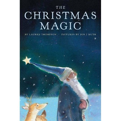 The Christmas Magic - by  Lauren Thompson (Hardcover)