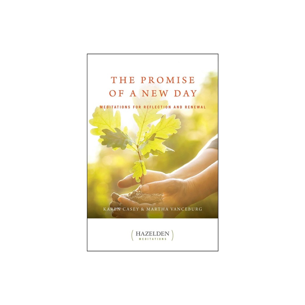 The Promise of a New Day - (Hazelden Meditations) 2nd Edition by Karen Casey & Martha Vanceburg (Paperback)