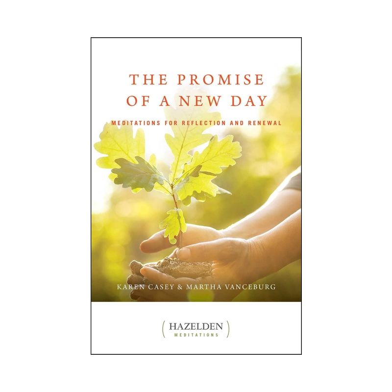 The Promise of a New Day - (Hazelden Meditations) 2nd Edition by  Karen Casey & Martha Vanceburg (Paperback), 1 of 2