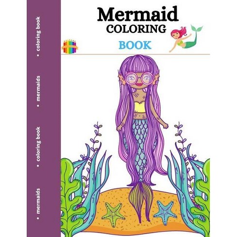 Download Mermaid Coloring Book Mermaid Coloring Books By Wallace R Moody Paperback Target