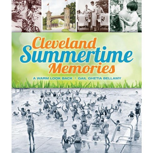 Cleveland Summertime Memories - By Gail Ghetia Bellamy (paperback) : Target