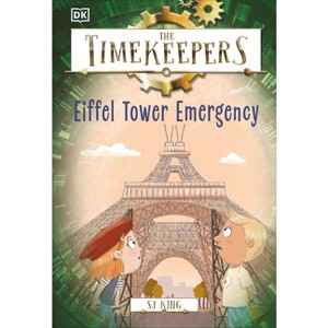 The Timekeepers: Eiffel Tower Emergency - by SJ King - 1 of 1