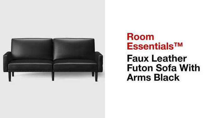 Faux Leather Futon Sofa with Arms Black - Room Essentials&#8482;, 2 of 13, play video