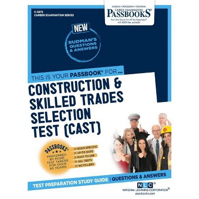 Construction & Skilled Trades Selection Test (Cast), 3875 - (Career Examination) by  National Learning Corporation (Paperback)