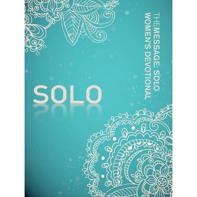 The Message: Solo Women's Devotional - (Paperback)