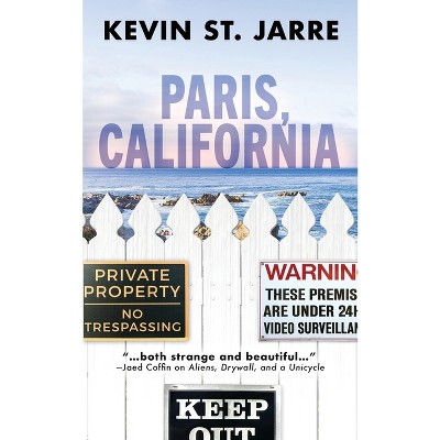 Paris, California - by  Kevin St Jarre (Paperback)