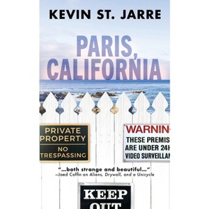 Paris, California - by  Kevin St Jarre (Paperback) - 1 of 1