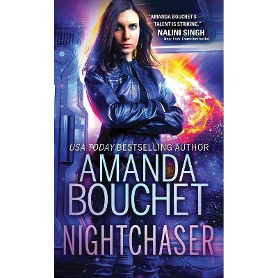 Nightchaser - by  Amanda Bouchet (Paperback)