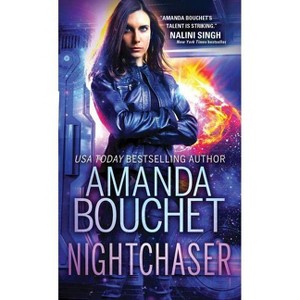 Nightchaser - by  Amanda Bouchet (Paperback) - 1 of 1