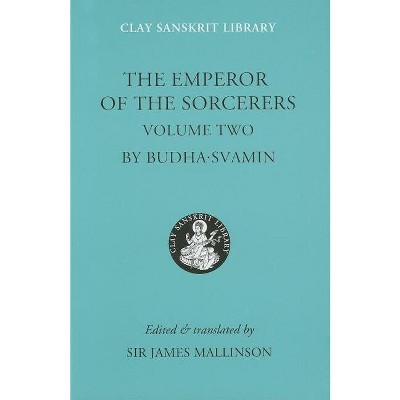 The Emperor of the Sorcerers (Volume 2) - (Clay Sanskrit Library) by  Budhasvamin (Hardcover)