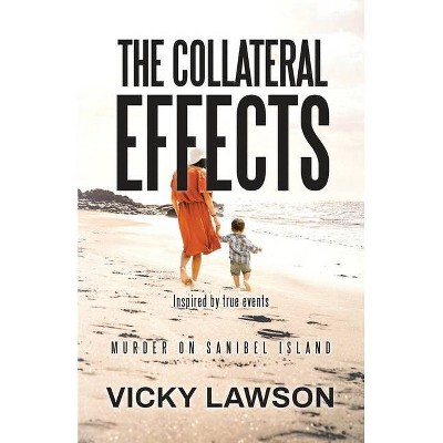 Collateral Effects - by  Vicky Lawson (Paperback)