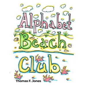 Alphabet Beach Club - by  Thomas F Jones (Paperback) - 1 of 1