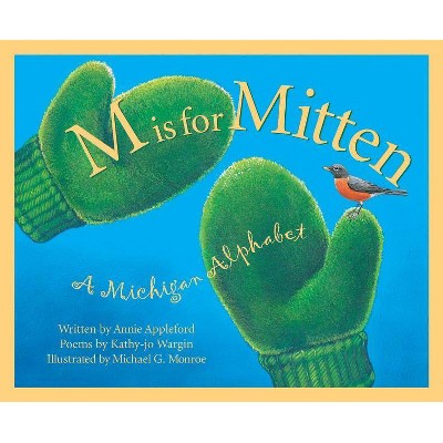 M is for Mitten - (Discover America State by State (Hardcover)) by  Annie Appleford & Kathy-Jo Wargin (Hardcover)