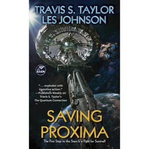 Saving Proxima - (Orion's Arm) by  Travis S Taylor & Les Johnson (Paperback) - 1 of 1