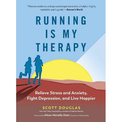 Running Is My Therapy - by  Scott Douglas (Paperback)