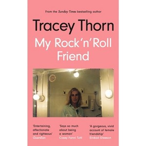 My Rock 'n' Roll Friend - by  Tracey Thorn (Paperback) - 1 of 1