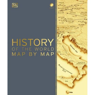 History of the World Map by Map - by  DK (Hardcover)