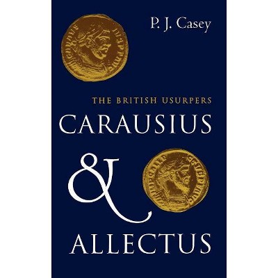 Carausius and Allectus - by  P J Casey (Hardcover)