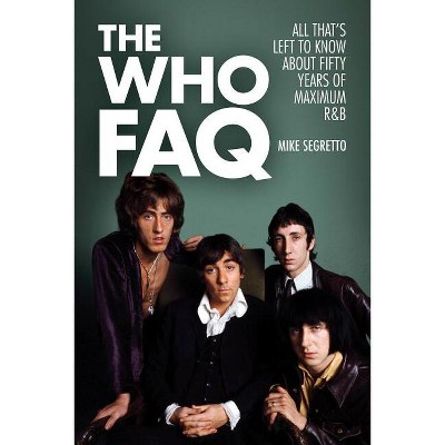 Who FAQ - by  Mike Segretto (Paperback)