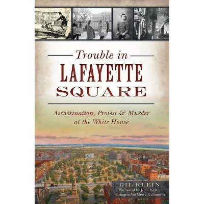 Trouble in Lafayette Square - (Landmarks) by  Gil Klein (Paperback)