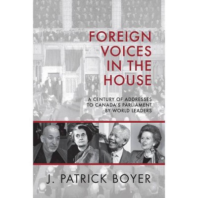 Foreign Voices in the House - by  J Patrick Boyer (Hardcover)