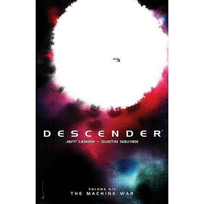 Descender Volume 6: The Machine War - by  Jeff Lemire (Paperback)