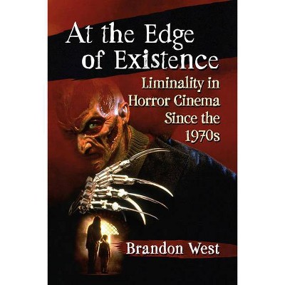 At the Edge of Existence - by  Brandon West (Paperback)