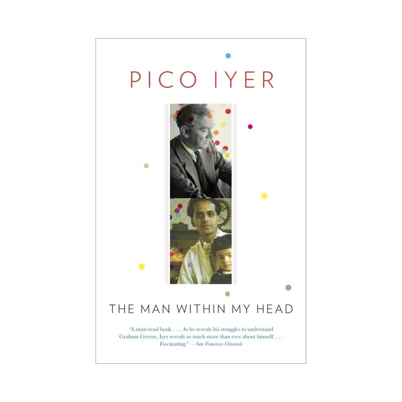 The Man Within My Head - by  Pico Iyer (Paperback), 1 of 2