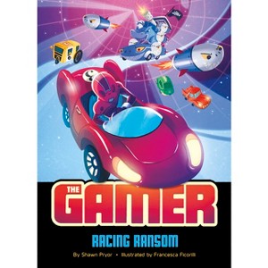 Racing Ransom - (Gamer) by  Shawn Pryor (Paperback) - 1 of 1